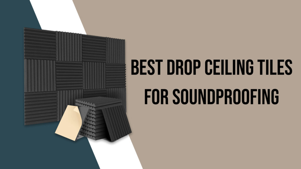 best drop ceiling tiles for soundproofing