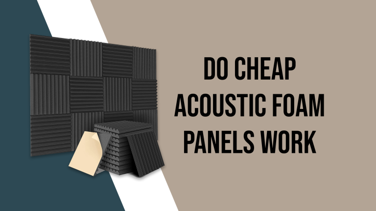 Do Cheap Acoustic Foam Panels Work?