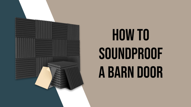 How To Soundproof A Barn Door
