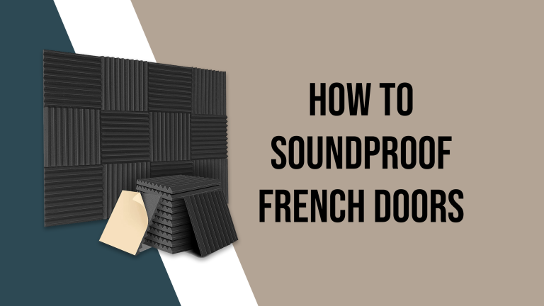 How To Soundproof French Doors