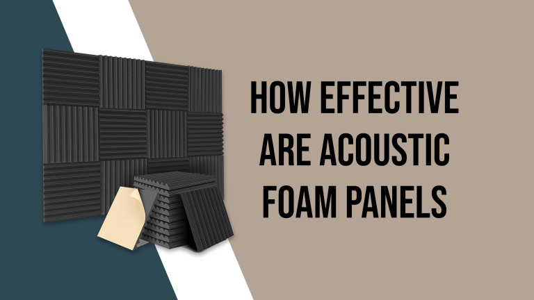 How Effective Are Acoustic Foam Panels