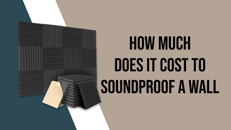 How Much Does It Cost To Soundproof a Wall