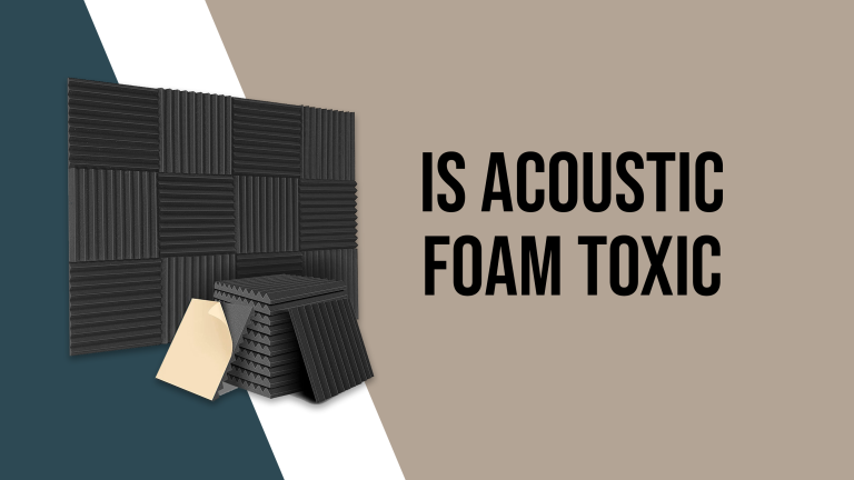 Is Acoustic Foam Toxic? Unveiling the Truth